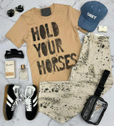 TAN HOLD YOUR HORSES GRAPHIC TEE